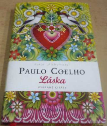 Paulo Coelho - Láska – vybrané citáty (2009)