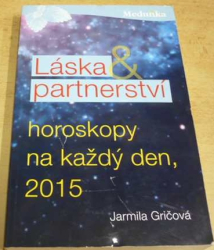 Jarmila Gričová - Láska & partnerství. Horoskopy na každý den, 2015 (2014)
