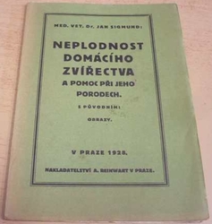 Jan Sigmund - Nepoldnost domácího zvířectva a pomoc při jeho porodech (1928)