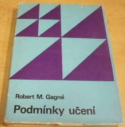 Robert Gagné - Podmínky učení (1975)