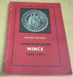 Eduard Polívka - Československé mince 1918-1977 (1978)