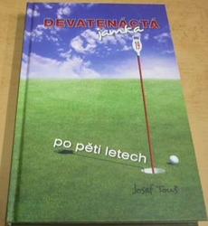 Josef Touš - Devatenáctá jamka po pěti letech (2010)