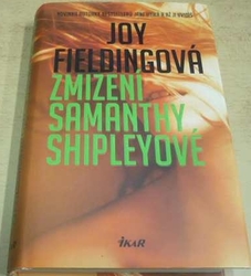 Joy Fieldingová - Zmizení Samanthy Shipleyové (2016)