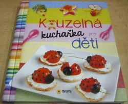 Kouzelná kuchařka pro děti (2016)