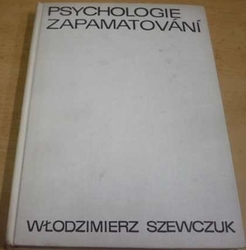 Wlodzimier Szewcuk - Psychologie zapamatování (1968)