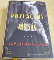 Joy Jordan-Lake - Pozlacený měsíc (2022)