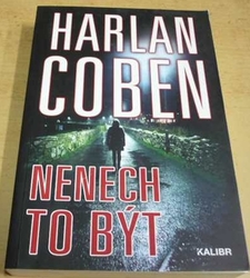 Harlan Coben - Nenech to být (2018)