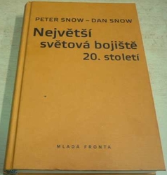 Peter Snow - Největší světová bojiště 20. století (2009)