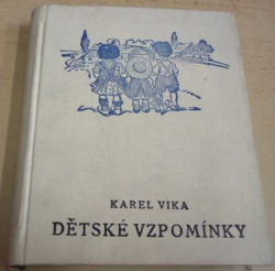 Karel Vika - Dětské vzpomínky III. (1928)