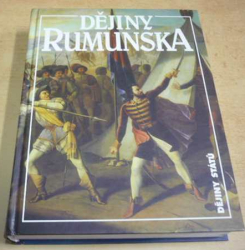 Kurt W. Treptow - Dějiny Rumunska (Dějiny států) 2000