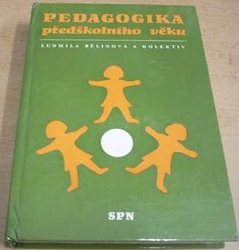 Ludmila Bělinová - Pedagogika předškolního věku (1982)
