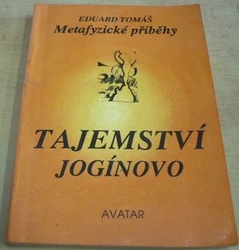 Eduard Tomáš - Tajemství jogínovo (1993)