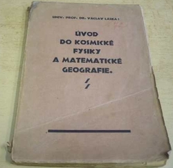 Václav Láska - Úvod do kosmické fysiky a matematické geografie (1926)