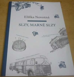 Eliška Novotná - Slzy, marné slzy (2017)