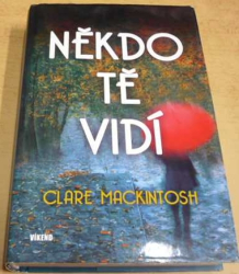 Clare Mackintosh - Někdo tě vidí (2017)