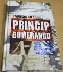 František Uher - Princip bumerangu (2003)