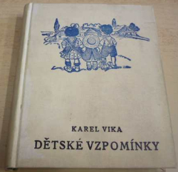 Karel Vika - Dětské vzpomínky II. (1928) 