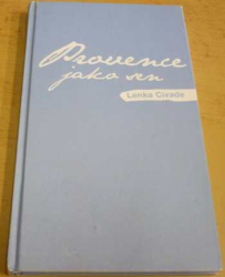 Lenka Civade - Provence jako sen (2010)