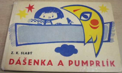 Zdeněk Karel Slabý - Dášenka a Pumprlík (1967)