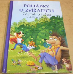 Pohádky o Zvířátkách. Zajíček a ježek a další pohádky (2016)