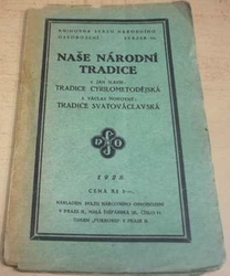Jan Slavík - Naše národní tradice. Tradice Cyrilometodějská/Tradice Svatováclavská (1928)