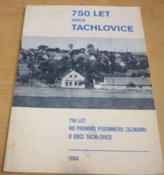 750 let obce Tachlovice (1984)