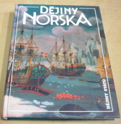 Miroslav Hroch - Dějiny Norska (Dějiny států) 2005