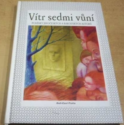 Antologie - Vítr sedmi vůní (2007)