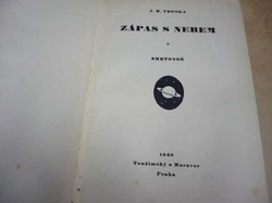 J. M. Troska - Zápas s nebem 1. - 3. díl (1940)