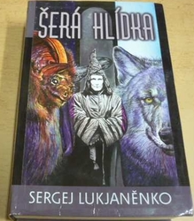 Sergej Lukjaněnko - Šerá hlídka (2005) 