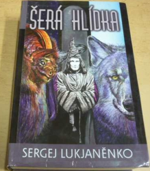Sergej Lukjaněnko - Šerá hlídka (2005)