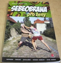 Bedřich Rýč - Sebeobrana pro ženy (2010)