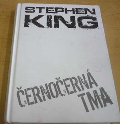 Stephen King - Černočerná tma (2011)