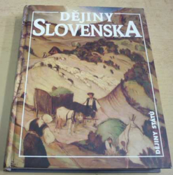 Dušan Kováč - Dějiny Slovenska (Dějiny států) 1998