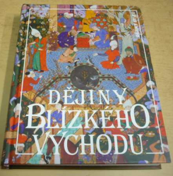 Bernard Lewis - Dějiny Blízkého Východu (Dějiny států) 2000