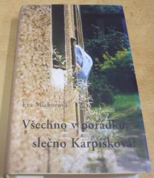 Eva Michorová - Všechno v pořádku, slečno Karpíšková? (2002)