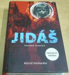 Astrid Holleeder - Jidáš (2018)
