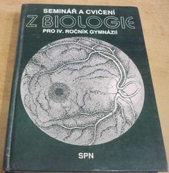 František Horník - Seminář a cvičení z biologie pro IV. ročník gymnázia (1987)