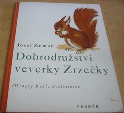 Josef Zeman - Dobrodružství veverky Zrzečky (1942) 