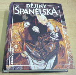 Antonio Ubieto Arteta - Dějiny Španělska (Dějiny států) 1995