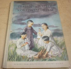 Čeští spisovatelé korejským dětem (1952)