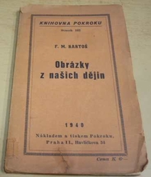 F. M. Bartoš - Obrázky z našich dějin (1940)