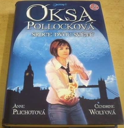 Anne Plichotová - Oksa Pollocková. Srdce dvou světů (2012)