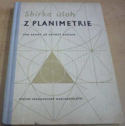 Josef Filip - Sbírka úloh z planimetrie pro sedmý až devátý ročník (1961)