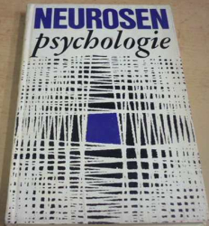 Johannes Helm - Neurosenpsychologie/Psychologie neurózy (1981) německy