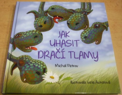 Michal Petrov - Jak uhasit dračí tlamy (2015)