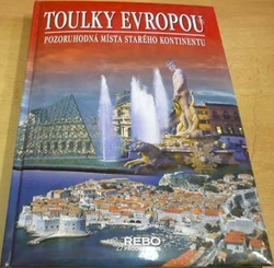 Toulky Evropou. Pozoruhodná místa starého kontinentu (2008)