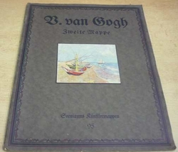 E. A. Seemanns Künstlermappen 95. V. van Gogh (1920) německy, švabachem 