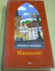 Stanislav Komárek - Mandaríni (2007)