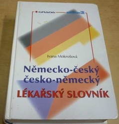 Ivana Mokrošová - Německo-český, česko-německý lékařský slovník (2002)